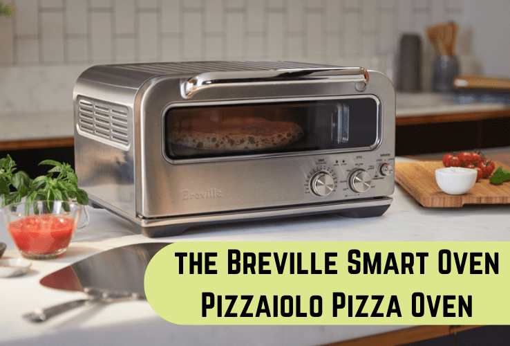 A Comprehensive Review of the Breville Smart Oven Pizzaiolo Pizza Oven